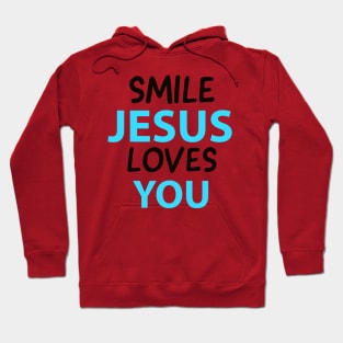 Smile Jesus Loves You Motivational Christians Quote Hoodie